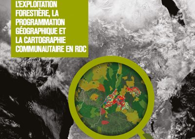 En Désaccord: Le Moratoire sur l’exploitation forestiére, la programmation géographique et la cartographie communautaire en RDC